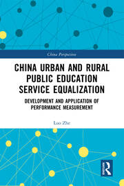 China Urban and Rural Public Education Service Equalization: Development and Application of Performance Measurement book cover