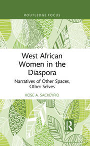 West African Women in the Diaspora: Narratives of Other Spaces, Other Selves book cover
