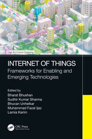 Internet of Things: Frameworks for Enabling and Emerging Technologies book cover