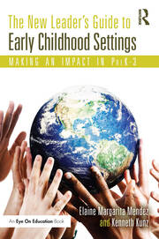 The New Leader's Guide to Early Childhood Settings: Making an Impact in PreK-3 book cover