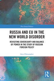 Russia and EU in the New World Disorder: Revisiting Sovereignty and Balance of Power in the study of Russian Foreign Policy book cover