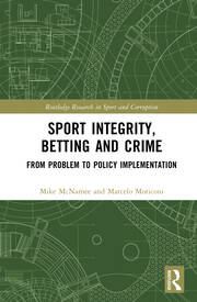Sport Integrity, Betting and Crime: From Problem to Policy Implementation book cover