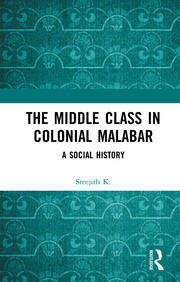 The Middle Class in Colonial Malabar: A Social History book cover