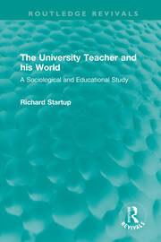 The University Teacher and his World: A Sociological and Educational Study book cover