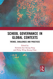 School Governance in Global Contexts: Trends, Challenges and Practices book cover