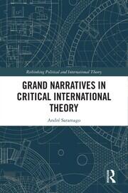 Grand Narratives in Critical International Theory book cover