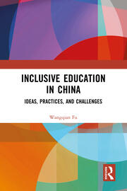 Inclusive Education in China: Ideas, Practices, and Challenges book cover