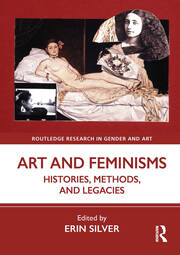 Art and Feminisms: Histories, Methods, and Legacies book cover