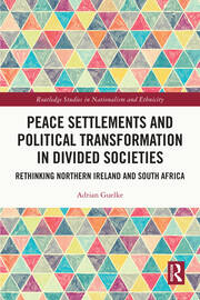 Peace Settlements and Political Transformation in Divided Societies: Rethinking Northern Ireland and South Africa book cover