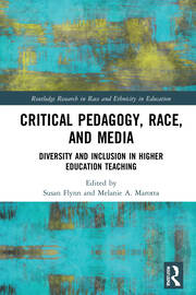 Critical Pedagogy, Race, and Media: Diversity and Inclusion in Higher Education Teaching book cover