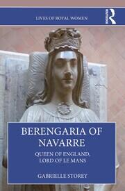 Berengaria of Navarre: Queen of England, Lord of Le Mans book cover