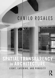 Spatial Transparency in Architecture: Light, Layering, and Porosity book cover