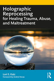 Holographic Reprocessing for Healing Trauma, Abuse, and Maltreatment book cover