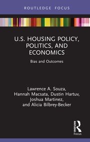 U.S. Housing Policy, Politics, and Economics: Bias and Outcomes book cover