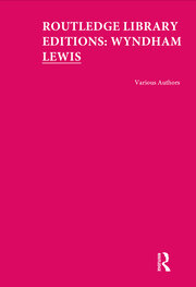 Routledge Library Editions: Wyndham Lewis book cover