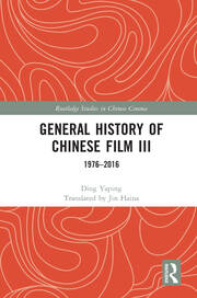 General History of Chinese Film III: 1976–2016 book cover