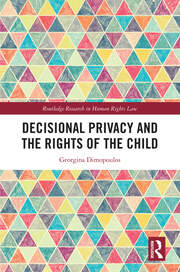 Decisional Privacy and the Rights of the Child book cover