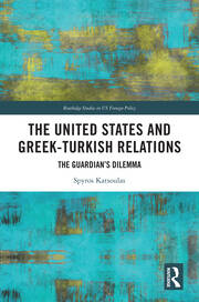 The United States and Greek-Turkish Relations: The Guardian’s Dilemma book cover