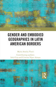 Gender and Embodied Geographies in Latin American Borders book cover