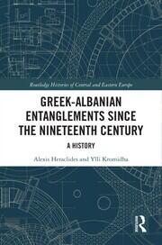 Greek-Albanian Entanglements since the Nineteenth Century: A History book cover