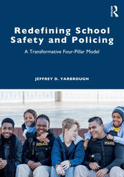 Redefining School Safety and Policing: A Transformative Four-Pillar Model book cover