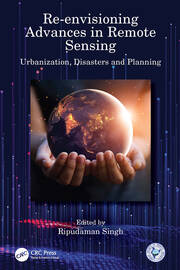 Re-envisioning Advances in Remote Sensing: Urbanization, Disasters and Planning book cover