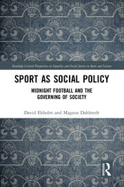 Sport as Social Policy: Midnight Football and the Governing of Society book cover