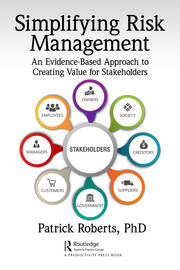 Simplifying Risk Management: An Evidence-Based Approach to Creating Value for Stakeholders book cover