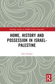 Home, History and Possession in Israel-Palestine book cover