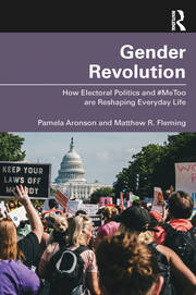 Gender Revolution: How Electoral Politics and #MeToo are Reshaping Everyday Life book cover