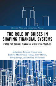 The Role of Crises in Shaping Financial Systems: From the Global Financial Crisis to COVID-19 book cover