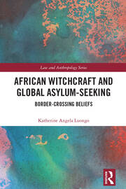 African Witchcraft and Global Asylum-Seeking: Border-Crossing Beliefs book cover