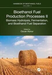 Bioethanol Fuel Production Processes. II: Biomass Hydrolysis, Fermentation, and Bioethanol Fuel Separation book cover