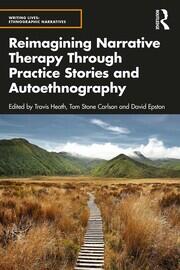 Reimagining Narrative Therapy Through Practice Stories and Autoethnography book cover