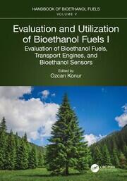 Evaluation and Utilization of Bioethanol Fuels. I.: Evaluation of Bioethanol Fuels, Transport Engines, and Bioethanol Sensors book cover