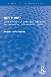 Holy Mother: Being the Life of Sri Sarada Devi Wife of Sri Ramakrishna and Helpmate in his mission book cover