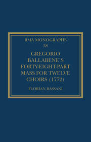 Gregorio Ballabene’s Forty-eight-part Mass for Twelve Choirs (1772) book cover
