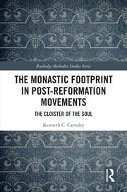 The Monastic Footprint in Post-Reformation Movements: The Cloister of the Soul book cover