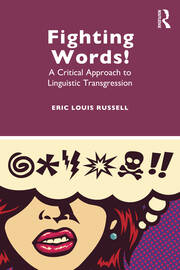 Fighting Words!: A Critical Approach to Linguistic Transgression book cover