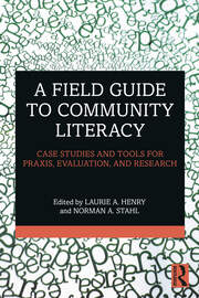 A Field Guide to Community Literacy: Case Studies and Tools for Praxis, Evaluation, and Research book cover