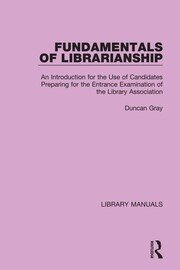 Fundamentals of Librarianship: An Introduction for the Use of Candidates Preparing for the Entrance Examination of the Library Association book cover