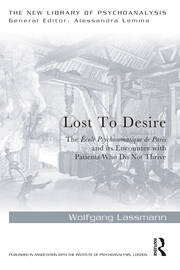 Lost to Desire: The École Psychosomatique de Paris and its Encounter With Patients Who Do Not Thrive book cover