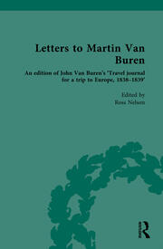 Letters to Martin Van Buren: An edition of John Van Buren’s ‘Travel journal for a trip to Europe, 1838-1839’ book cover