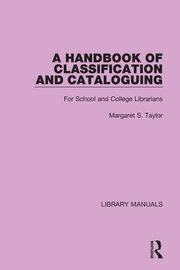A Handbook of Classification and Cataloguing: For School and College Librarians book cover