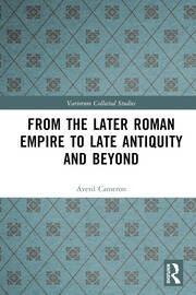 From the Later Roman Empire to Late Antiquity and Beyond book cover