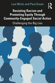 Resisting Racism and Promoting Equity Through Community-Engaged Social Action: Challenging the Big Lies book cover