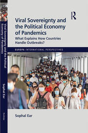 Viral Sovereignty and the Political Economy of Pandemics: What Explains How Countries Handle Outbreaks? book cover