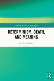 Determinism, Death, and Meaning book cover