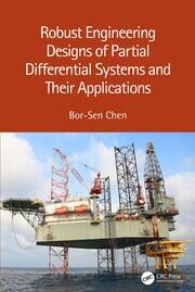 Robust Engineering Designs of Partial Differential Systems and Their Applications book cover