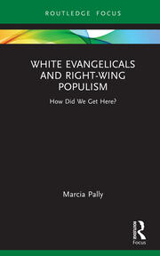 White Evangelicals and Right-Wing Populism: How Did We Get Here? book cover